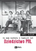 Literatura obyczajowa - Wydawnictwo Naukowe PWN Co nam zostało z tamtych lat. Dziedzictwo PRL - Jerzy Eisler - miniaturka - grafika 1