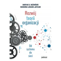 Poltext Rozwój teorii organizacji - Andrzej K. Koźmiński - Biznes - miniaturka - grafika 1