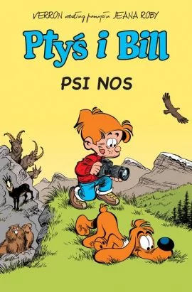 Komiksy są super! Ptyś i Bill. Psi nos. Tom 4