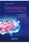 Książki medyczne - klinimetria w neurorehabilitacji. ocena wyników rehabilitacji neurologicznej - miniaturka - grafika 1