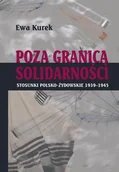 Historia świata - EWA KUREK (FAKTUROWANY) POZA GRANICĄ SOLIDARNOŚCI - miniaturka - grafika 1