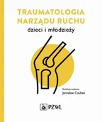 E-booki - nauka - Traumatologia narządu ruchu dzieci i młodzieży - miniaturka - grafika 1
