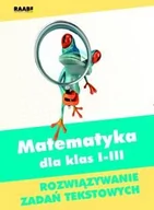 Pedagogika i dydaktyka - Matematyka. Rozwiązywanie zadań tekstowych. Klasa 1-3. Szkoła podstawowa - miniaturka - grafika 1