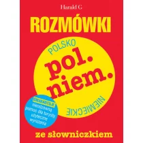 Olesiejuk Sp. z o.o. Barbara Kowalczyk Rozmówki polsko-niemieckie ze słowniczkiem