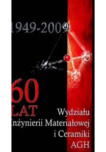 60 lat wydziału inżynierii materiałowej i ceramiki AGH - Technika - miniaturka - grafika 1