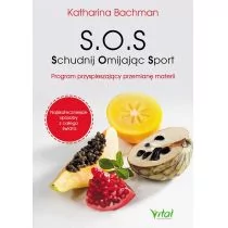 SOS - schudnij omijając sport. Program przyspieszający przemianę materii - KATHARINA BACHMAN - Zdrowie - poradniki - miniaturka - grafika 1