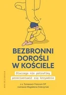 Poradniki hobbystyczne - Bezbronni dorośli w Kościele - Dobrzyniak Magdalena, Franc Tomasz OP - książka - miniaturka - grafika 1