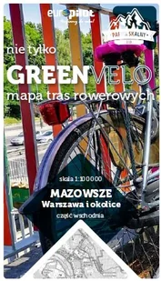 Mazowsze. Warszawa i okolice. Część wschodnia. Nie tylko Green Velo. Mapa tras rowerowych - Atlasy i mapy - miniaturka - grafika 2