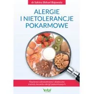 Zdrowie - poradniki - Alergie I Nietolerancje Pokarmowe Wykorzystaj Naukowo Udowodnione I Skuteczne Metody Leczenia Alergii Pokarmowych Sakina Shikarii Bajowala - miniaturka - grafika 1
