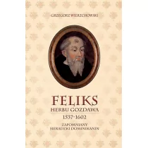 DEHON Feliks herbu Gozdawa (1537-1602) - Wierzchowski Grzegorz