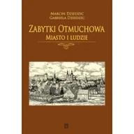 Kulturoznawstwo i antropologia - Atut Zabytki Otmuchowa Marcin Dziedzic, Gabriela Dziedzic - miniaturka - grafika 1