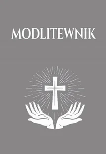 Modlitewnik Praca zbiorowa - Religia i religioznawstwo - miniaturka - grafika 1