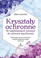 Ezoteryka - Studio Astropsychologii Kryształy ochronne  50 najsilniejszych kamieni do ochrony psychicznej 010011765 - miniaturka - grafika 1