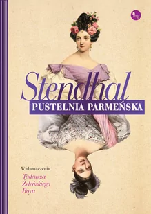 Stendhal Pustelnia parmeńska - Proza obcojęzyczna - miniaturka - grafika 2