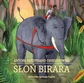 Baśnie, bajki, legendy - Zysk i S-ka Słoń Birara - Ferdynand Antoni Ossendowski - miniaturka - grafika 1