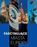 Albumy krajoznawcze - Fascynujące Miasta Europy - miniaturka - grafika 1