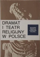 Religia i religioznawstwo - Dramat i teatr religijny w Polsce - miniaturka - grafika 1