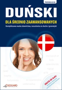 Edgard praca zbiorowa Duński dla średnio zaawansowanych. Poziom A2&#8211;B1 + CD - Pozostałe języki obce - miniaturka - grafika 2