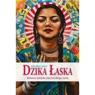 Rozwój osobisty - Dzika Łaska Kobieca mistyka (nie)zwykłego życia - miniaturka - grafika 1