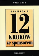 Poradniki psychologiczne - Media Rodzina B. Hamilton 12 kroków ze sponsorem - miniaturka - grafika 1