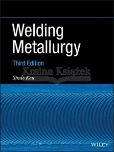 Welding Metallurgy Third Edition - Pozostałe książki - miniaturka - grafika 1