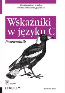 Wskaźniki w języku C. Przewodnik - E-booki - informatyka Wskaźniki w języku C. Przewodnik - E-booki - informatyka - miniaturka - grafika 1