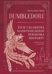 Dumbledore. Życie i kłamstwa najsłynniejszego dyrektora Hogwartu - E-booki dla dzieci i młodzieży - miniaturka - grafika 1