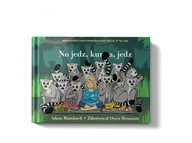 Miłość, seks, związki - No jedz, k**wa, jedz. Książka dla zmęczonych rodziców - miniaturka - grafika 1