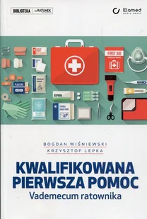 Kwalifikowana pierwsza pomoc Vademecum ratownika - Wiśniewski Bogdan, Lepka Krzysztof - Książki medyczne - miniaturka - grafika 1