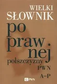 Słowniki języka polskiego - Wielki słownik poprawnej polszczyzny PWN A-P - miniaturka - grafika 1