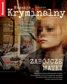 Czasopisma - Newsweek Magazyn Kryminalny 22025 Zabójcze matki - miniaturka - grafika 1