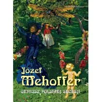 Józef Mehoffer Geniusz Polskiej Secesji Luba Ristujczina - Książki o kulturze i sztuce - miniaturka - grafika 1
