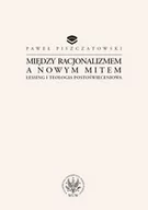 Filozofia i socjologia - Między racjonalizmem a nowym mitem Lessing i teologia postoświeceniowa - Paweł Piszczatowski - miniaturka - grafika 1