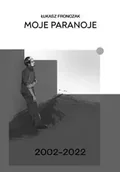 Poezja - Moje paranoje - Łukasz Fronczak - miniaturka - grafika 1