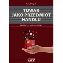 EMPI2 Towar jako przedmiot handlu Podręcznik Prowadzenie sprzedaży Tom 1 - Iwona Wielgosik