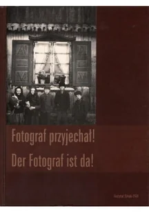 Fotograf przyjechał - Książki o kulturze i sztuce - miniaturka - grafika 1