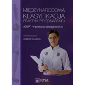Książki medyczne - Międzynarodowa Klasyfikacja Praktyki Pielęgniarskiej - Wydawnictwo Lekarskie PZWL - miniaturka - grafika 1