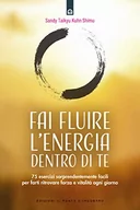 Oferty nieskategoryzowane - Fai fluire l'energia dentro di te. 75 esercizi sorprendentemente facili per farti ritrovare forza e vitalità ogni giorno - miniaturka - grafika 1