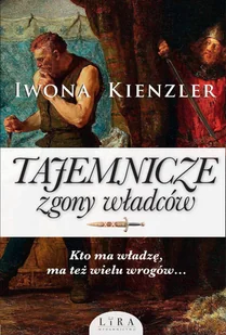 Tajemnicze zgony władców Iwona Kienzler - Biografie i autobiografie - miniaturka - grafika 1