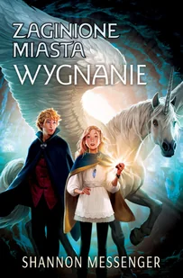 Wygnanie. Zaginione miasta. Tom 2 - Shannon Messenger - książka - Fantasy - miniaturka - grafika 1