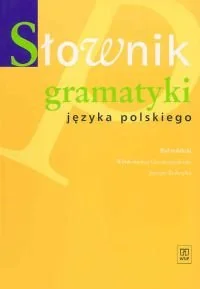 Słownik gramatyki języka polskiego - Filologia i językoznawstwo - miniaturka - grafika 1
