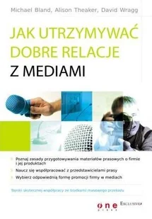 Jak utrzymywać dobre relacje z mediami - Zarządzanie - miniaturka - grafika 1