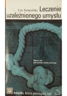Leczenie uzależnionego umysłu Używana - Psychologia - miniaturka - grafika 2
