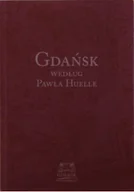 Felietony i reportaże - Gdańsk według Pawła Huelle - miniaturka - grafika 1