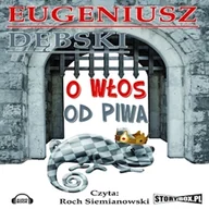 Audiobooki - fantastyka i horror - O włos od piwa Eugeniusz Dębski - miniaturka - grafika 1