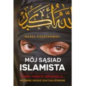 Filozofia i socjologia - Muza Mój sąsiad islamista. Tunis, Paryż, Bruksela. Wyd. 2 - Marek Orzechowski - miniaturka - grafika 1