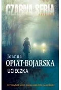 UCIECZKA Joanna Opiat-Bojarska - Kryminały - miniaturka - grafika 3