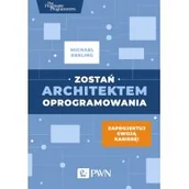 Podręczniki dla szkół wyższych - Keeling Michael Zostań architektem oprogramowania - miniaturka - grafika 1