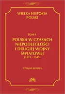 E-booki - nauka - Polska w czasach niepodległości i drugiej wojny światowej 1918 - 1945. Wielka historia Polski. Tom 9 - miniaturka - grafika 1