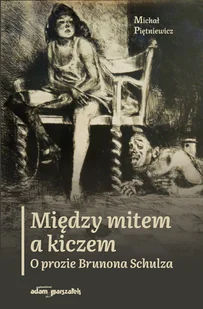 Między mitem a kiczem - Filozofia i socjologia - miniaturka - grafika 1